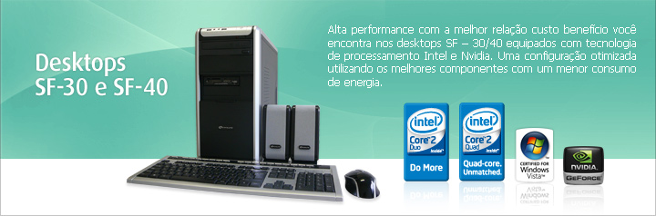 Desktop SF-30 e SF-40